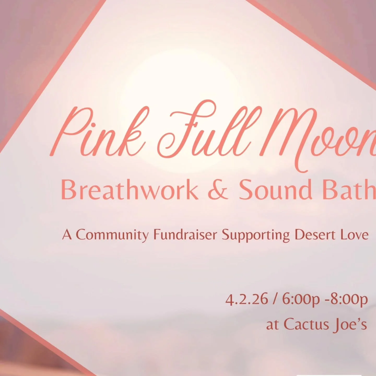We&rsquo;re excited to share a unique opportunity to experience Cactus Joe&rsquo;s at its most magical&mdash;under the full moon, with the Red Rock mountains as your backdrop.

 🎶 🌕 🎶 
The Pink Full Moon 
Breathwork &amp; Sound Bath 
A community f