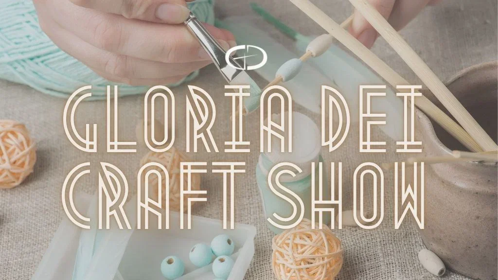 Gloria Dei Craft Show