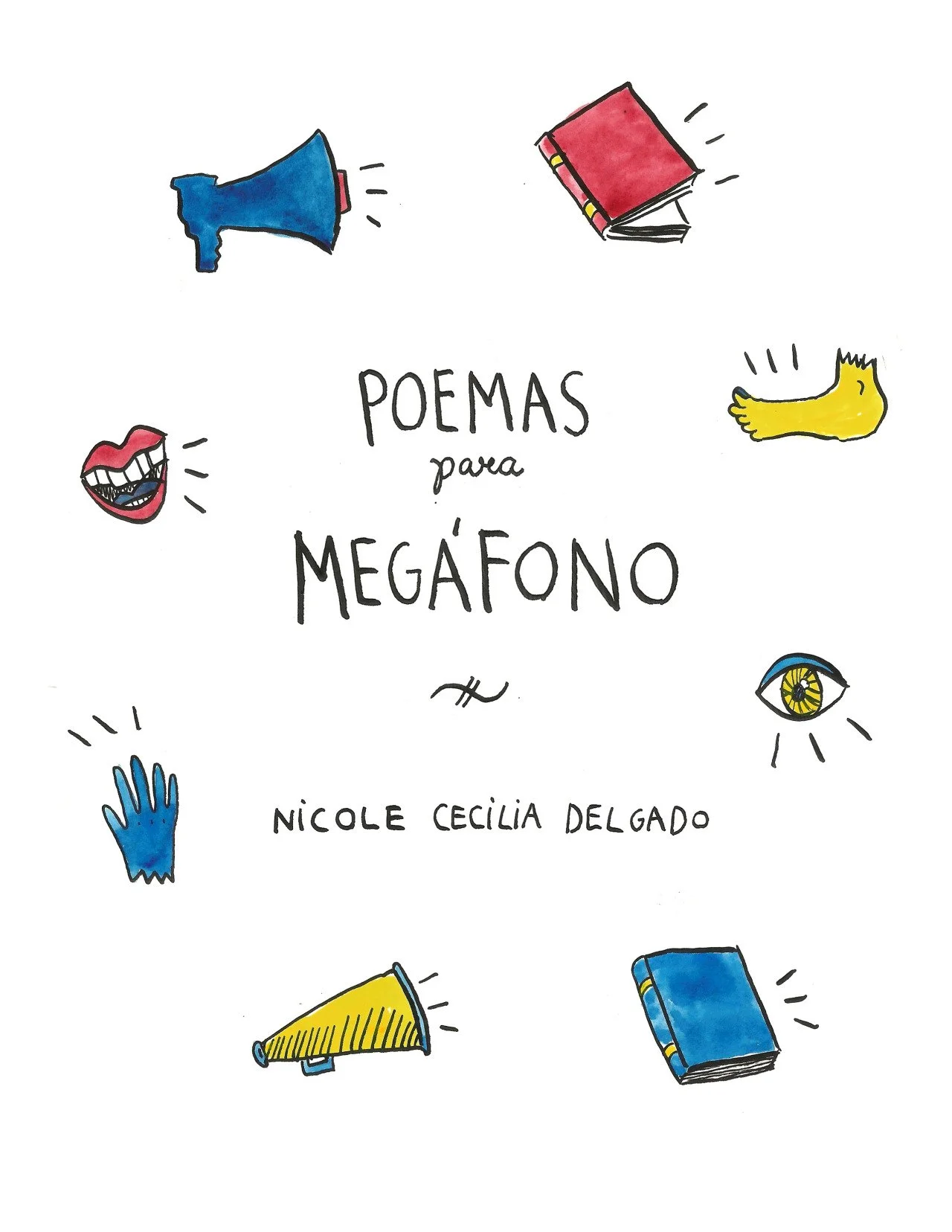 Poemas para megáfono
Editorial EDP University 
San Juan, PR
2015