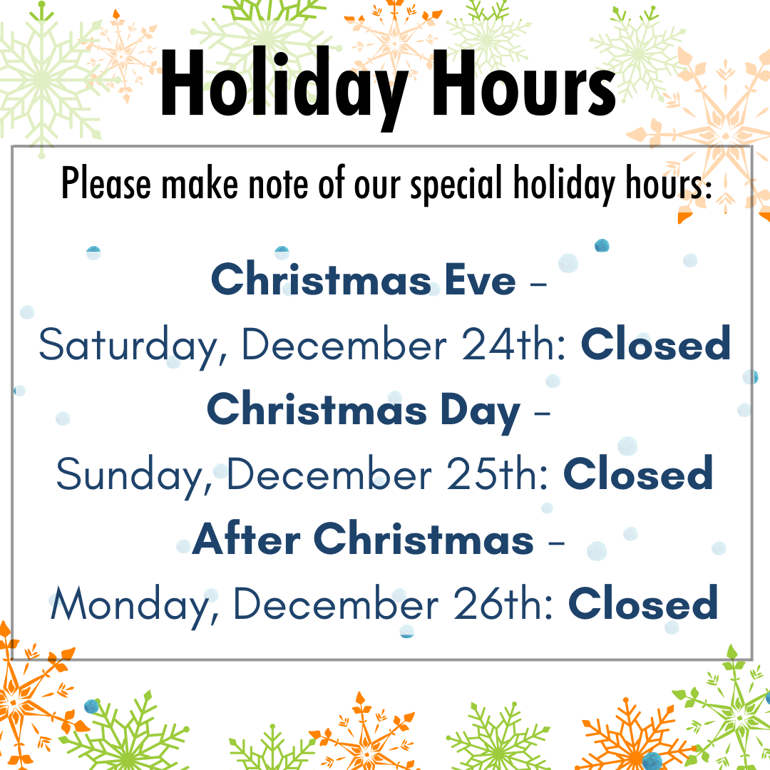 Planning Ahead for Holiday Hours &amp; Severe Weather