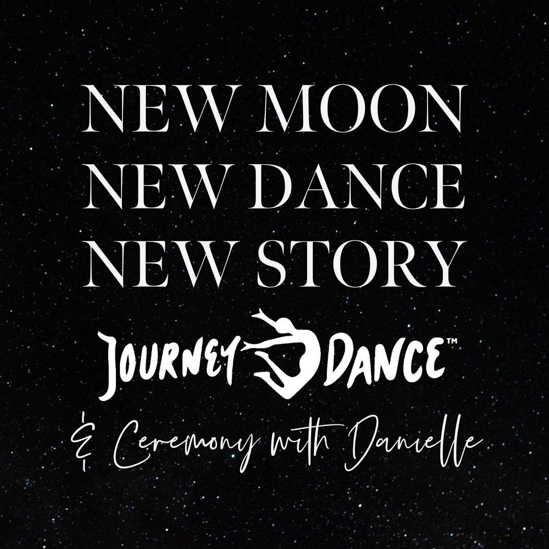 New Moon Ceremony & JourneyDance™