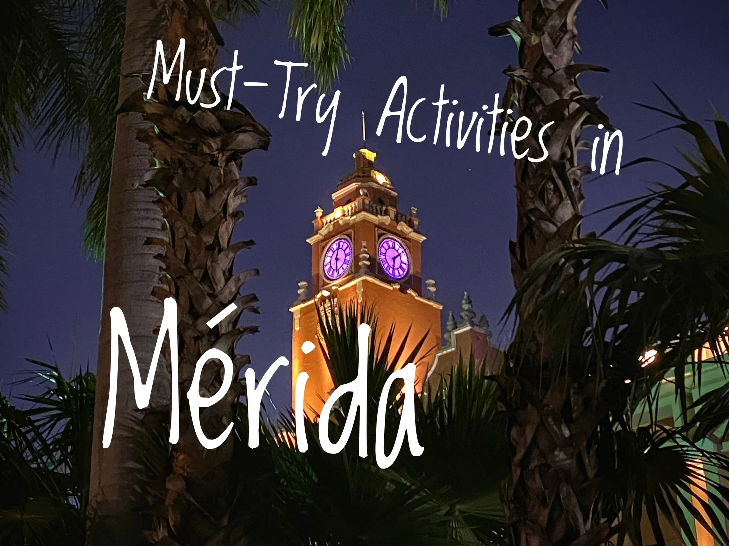 Mérida: Must-Try Activities