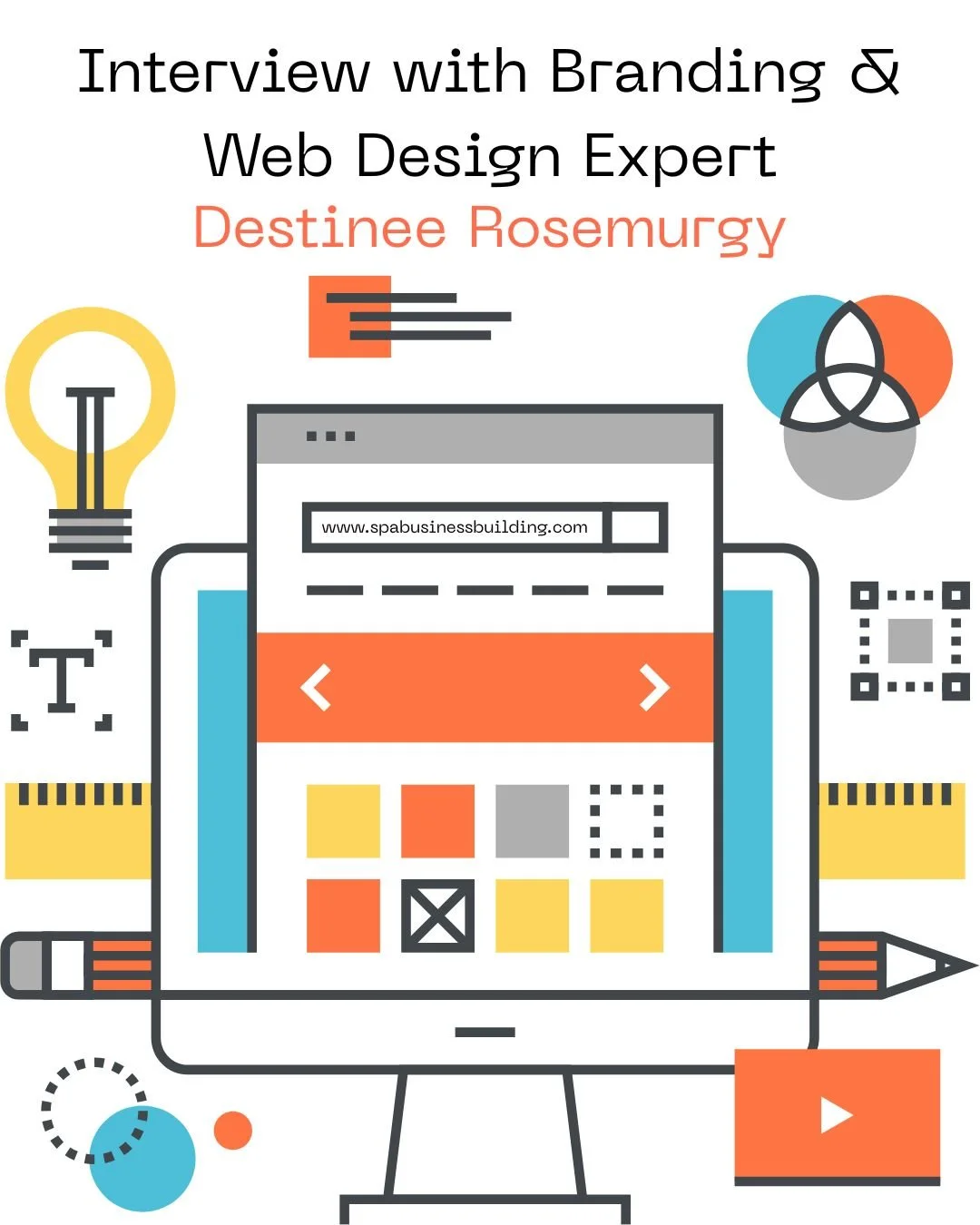 Interview with Branding & Web Design Expert, Destinee Rosemurgy