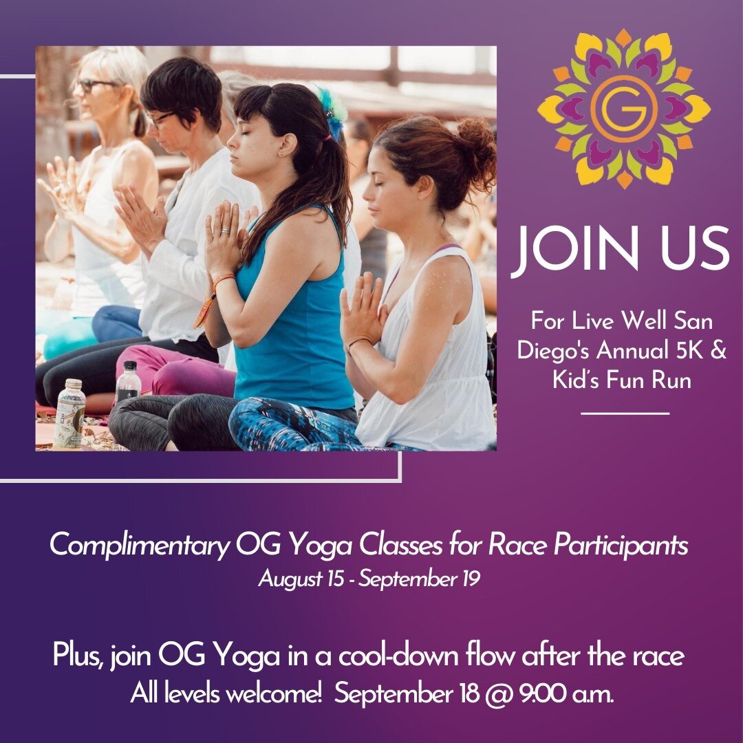 Your one month of complimentary OG Yoga classes starts TODAY when you sign up for Live Well San Diego's Annual 5K &amp; Kid's Fun Run

Classes available in-studio or virtually 💜

OG Yoga will also be teaching a cool-down flow after the race on Septe