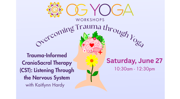 Workshop: Trauma-Informed CranioSacral Therapy (CST): Listening Through the Nervous System 