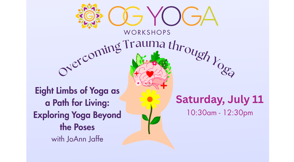 Workshop: Eight Limbs of Yoga as a Path for Living: Exploring Yoga Beyond the Poses