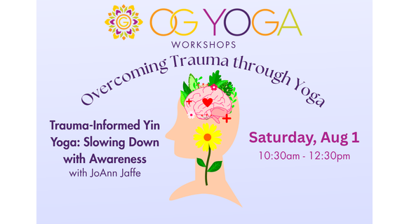 Workshop: Trauma-Informed Yin Yoga: Slowing Down with Awareness
