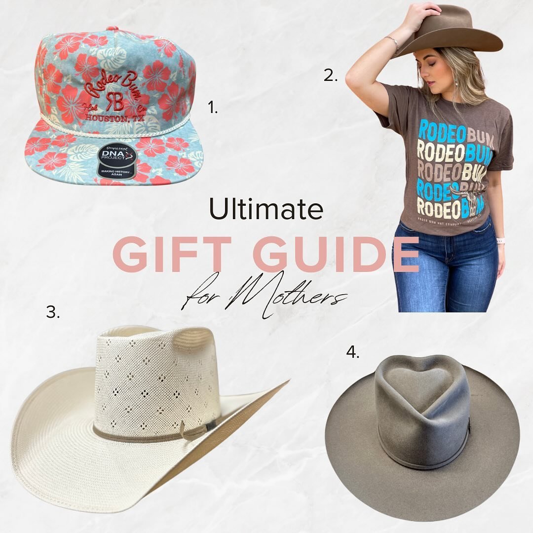 Get ready to spoil Mom! We have lots of great gifts for that special woman in your life. 
1. Ball Caps 2. Apparel 3. Straw Hats 4. Felt Hats

Order today or stop by our official retailer- The Hat Store to get something special.

#rodeobum #spoilmom #