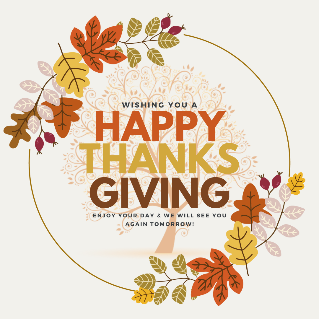 Thanksgiving Day - Closed 