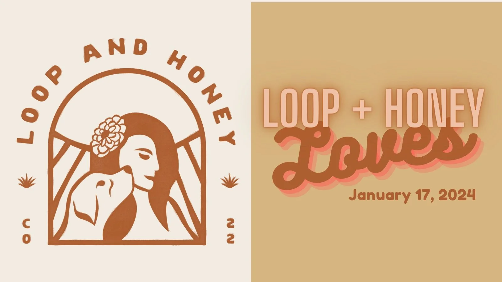 Loop and Honey Loves, January 19