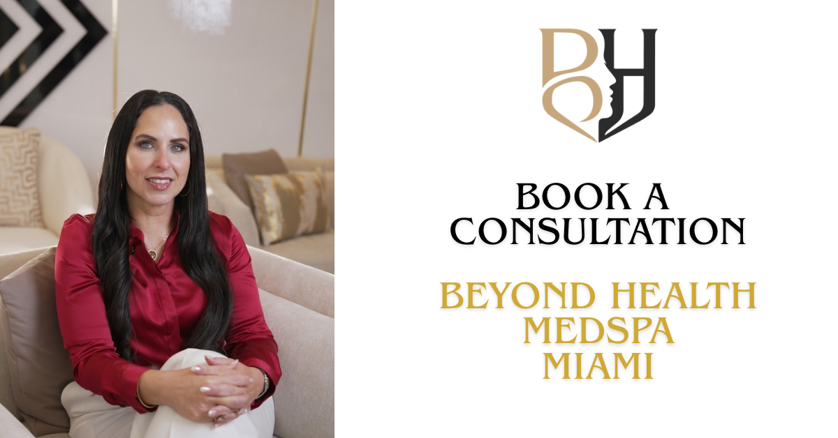 Book a Consultation at Beyond Health Medspa. Miami
