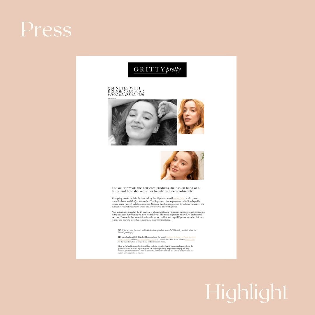 @wedo_act @phoebedynevor chatted with @gritty_pretty about the haircare product she swears by and her favourites from her eco-friendly beauty routine.