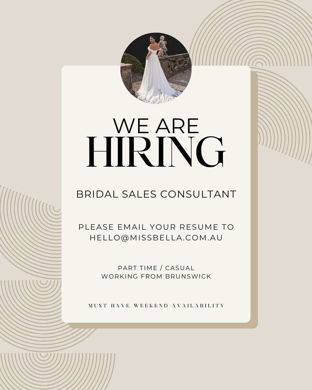 We are Hiring! ✨

We are currently looking for a Part Time or Casual Bridal Consultant to be based from our Brunswick Store. Miss Bella is a leading Bridal Boutique known for delivering exceptional, personalised service and offering an exquisite rang