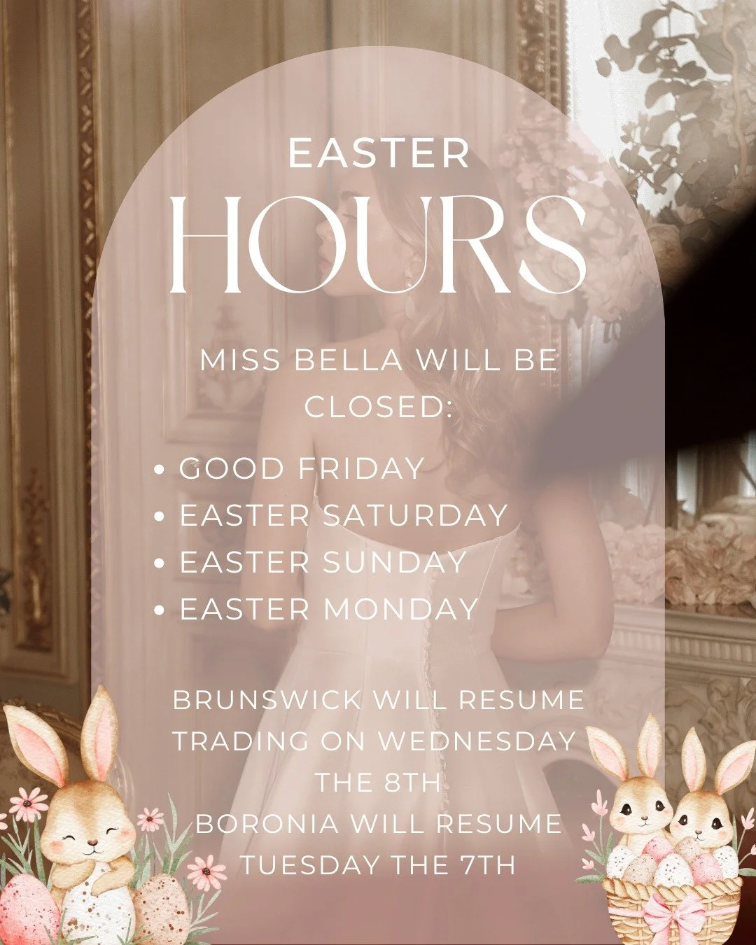 Happy Easter from Miss Bella!
Here's our trading hours for the easter weekend. We hope you all enjoy the break!