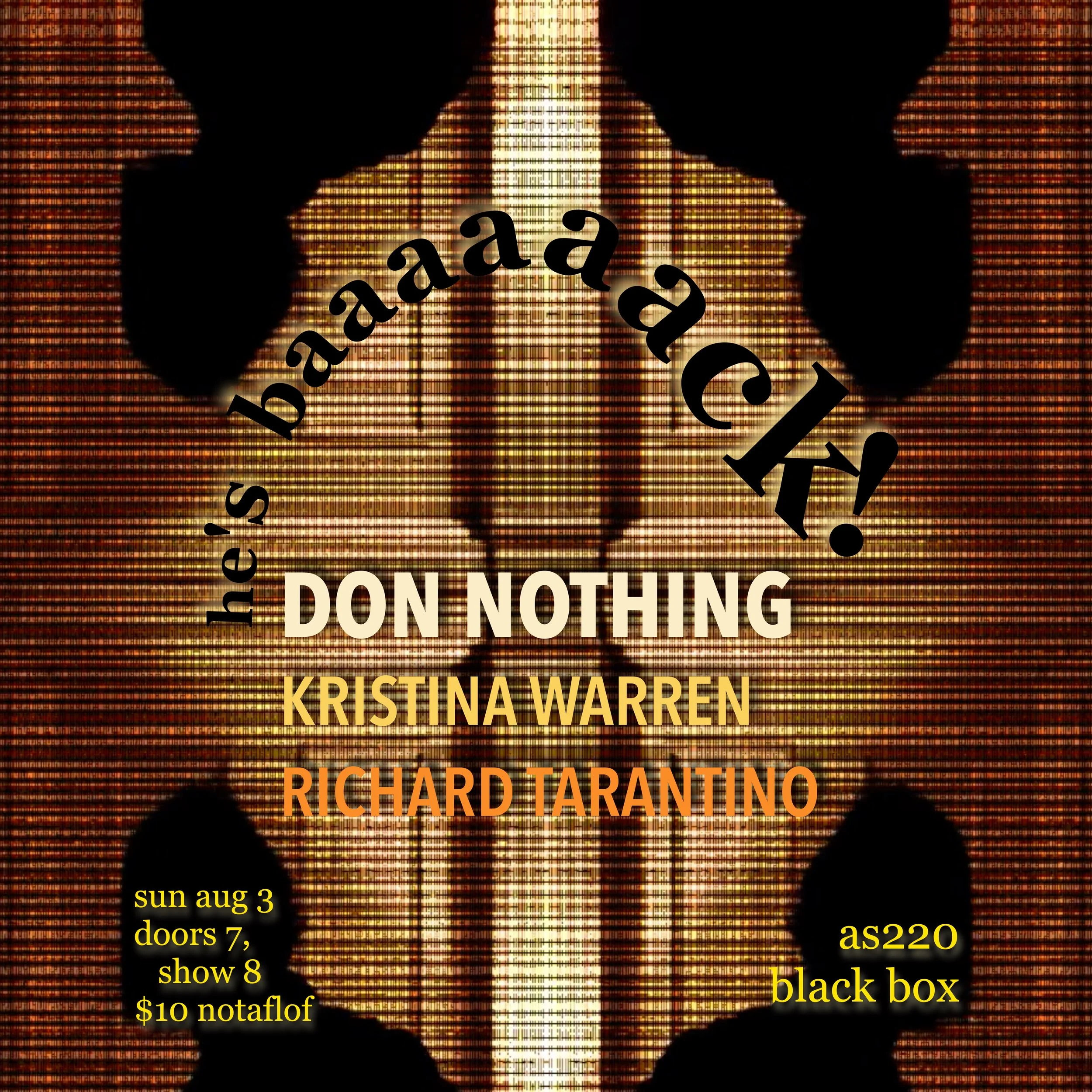 Don Nothing + Kristina Warren + Richard Tarantino