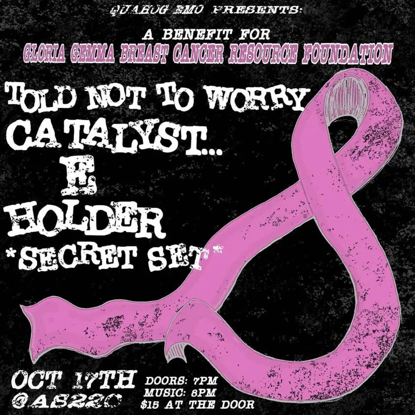 Gloria Gemma Foundation Fundraiser featuring Catalyst + Told Not to Worry + E + Holder + secret set..