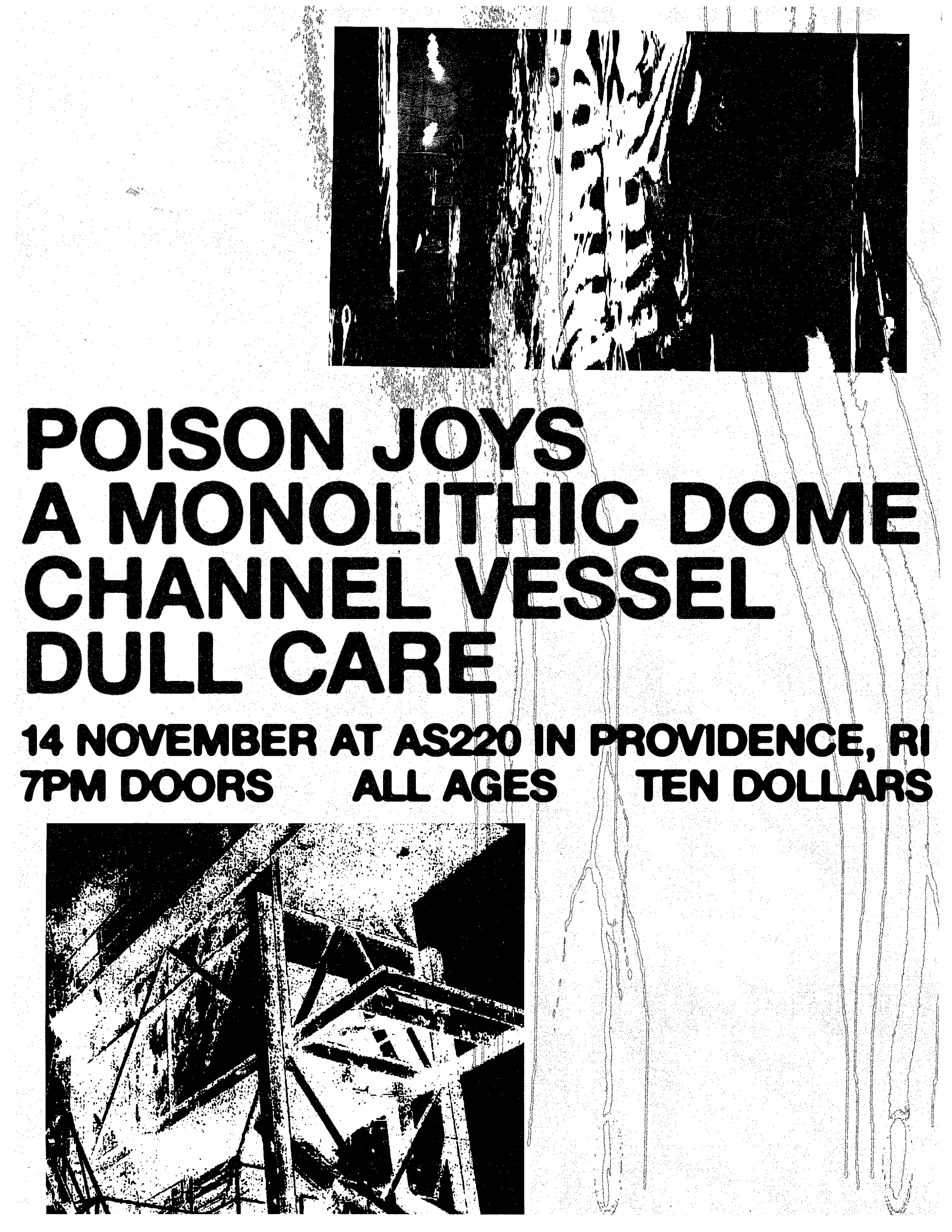 Poison Joys + A Monolithic Dome + Dull Care + Channel Vessel