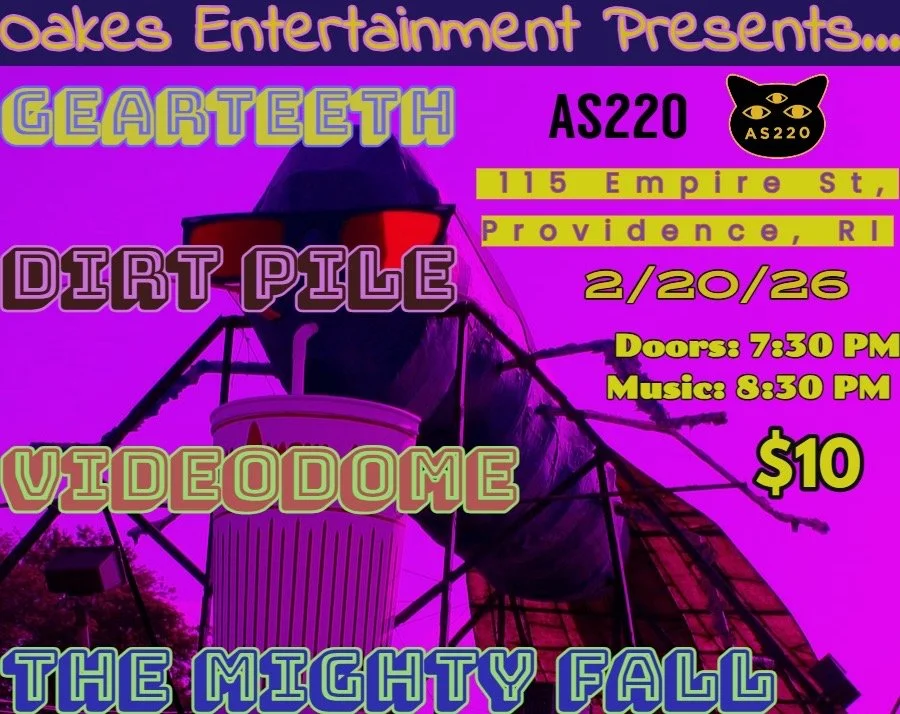 Gearteeth + Dirt Pile + Videodome + The Mighty Fall