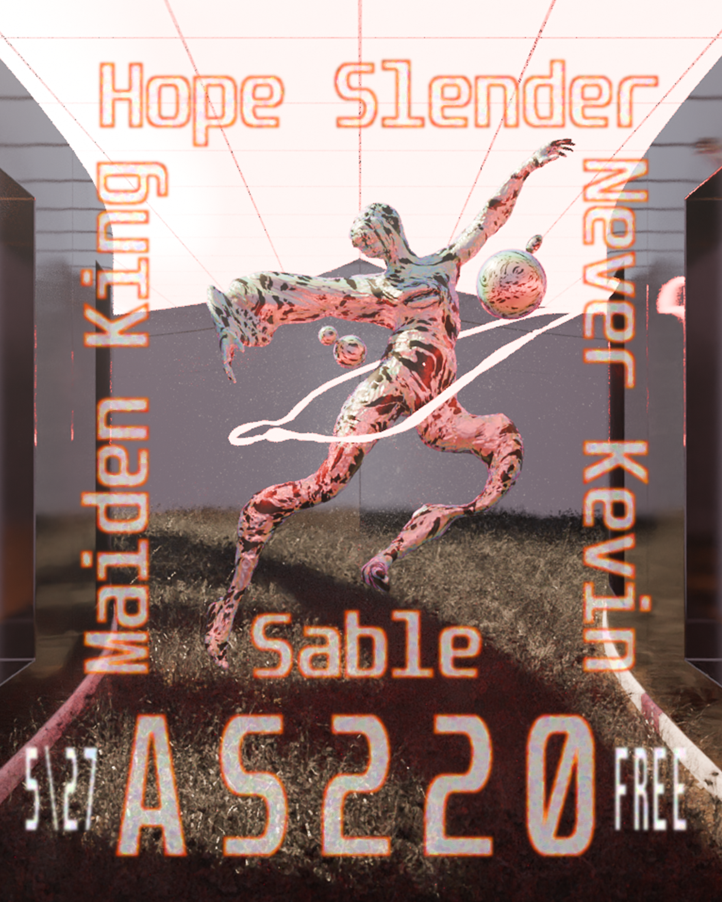 FREE SHOW - Sable + Hope Slender + Maiden King + Never Kevin
