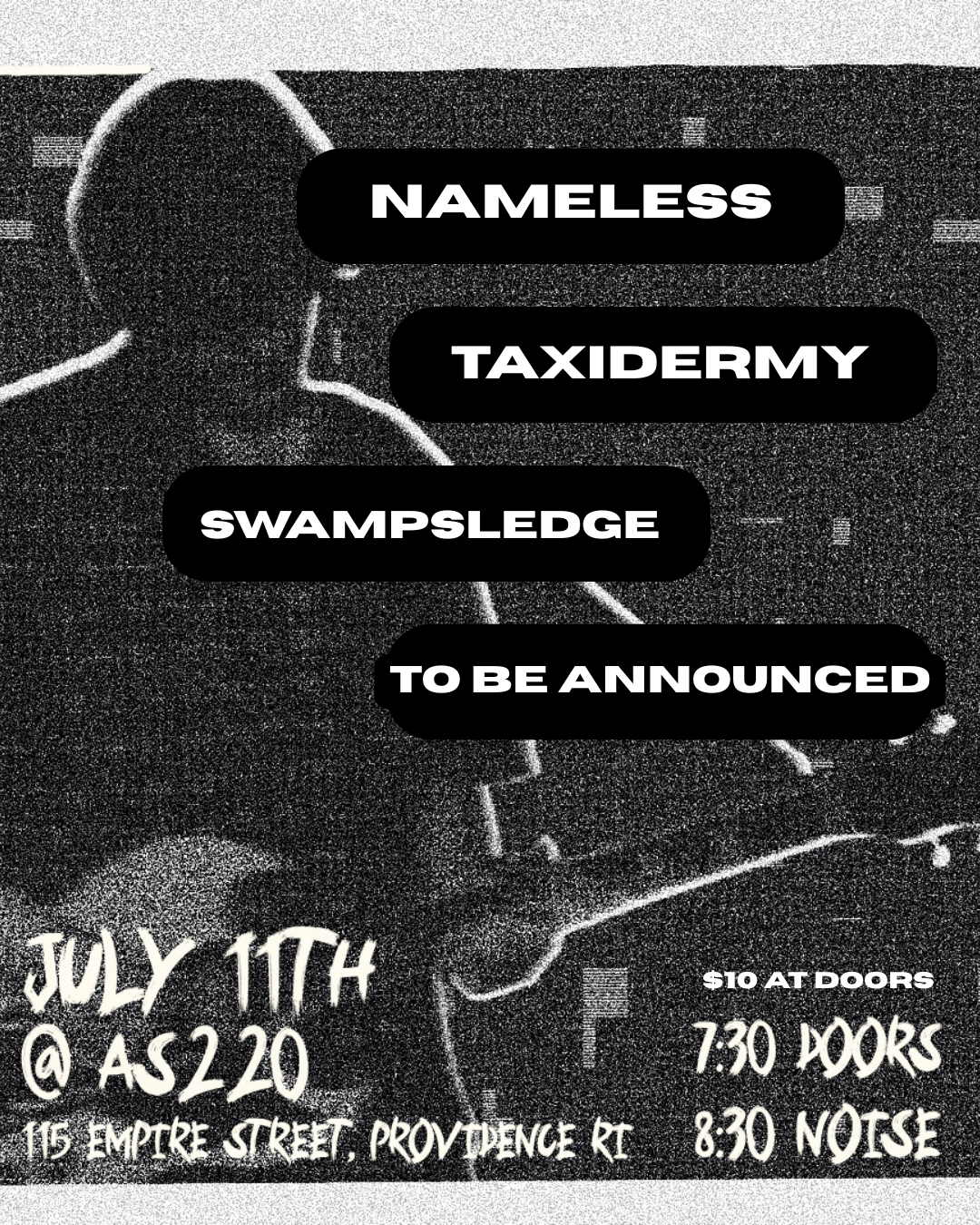 Nameless + Taxidermy + Swampsledge + TBA