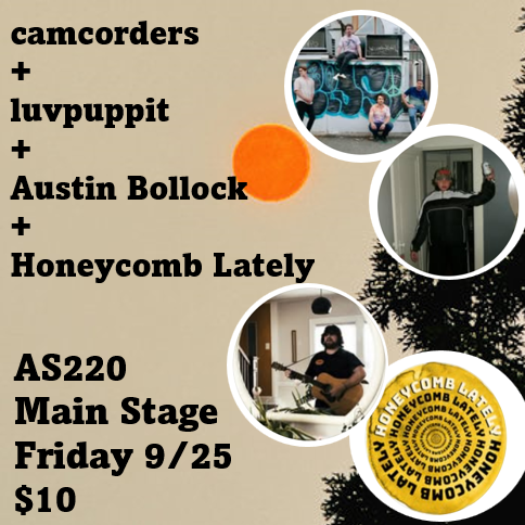 Camcorders + luvpuppit + Austin Bollock + Honeycomb Lately