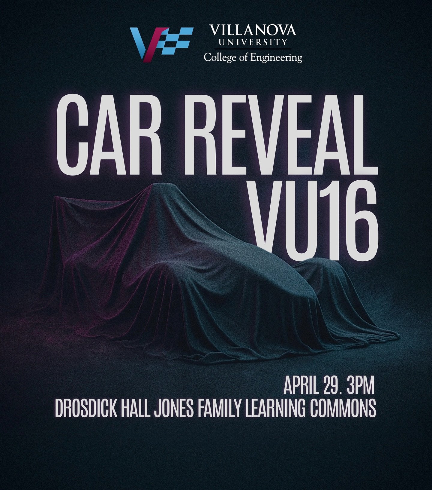 Car Reveal is 2 weeks away! All are welcome to the Jones Family Learning Commons in Drosdick Hall on Tuesday, April 29th, at 3:00PM (a Friday schedule for Villanova).

The unveiling of VU16 will begin with several remarks and will be accompanied by f