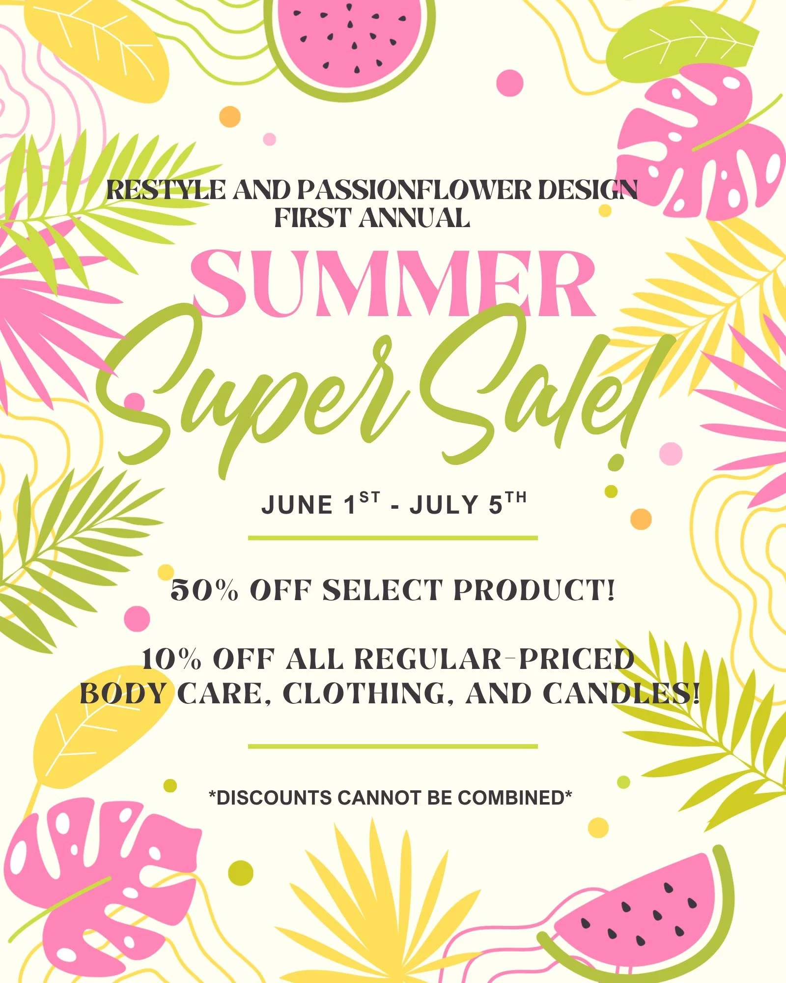 We are so excited to announce our first annual SUPER SUMMER SALE !!! 💫🌺🌈

Join us for some super awesome sales going all the way up to 50% OFF select items!!!

 And don't forget to stop by @passionflowerdesign &amp; @restylealbany !!!
