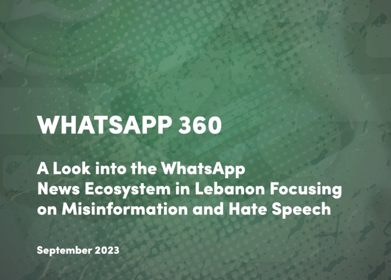 WhatsApp 360 — A Look into the WhatsApp News Ecosystem in Lebanon