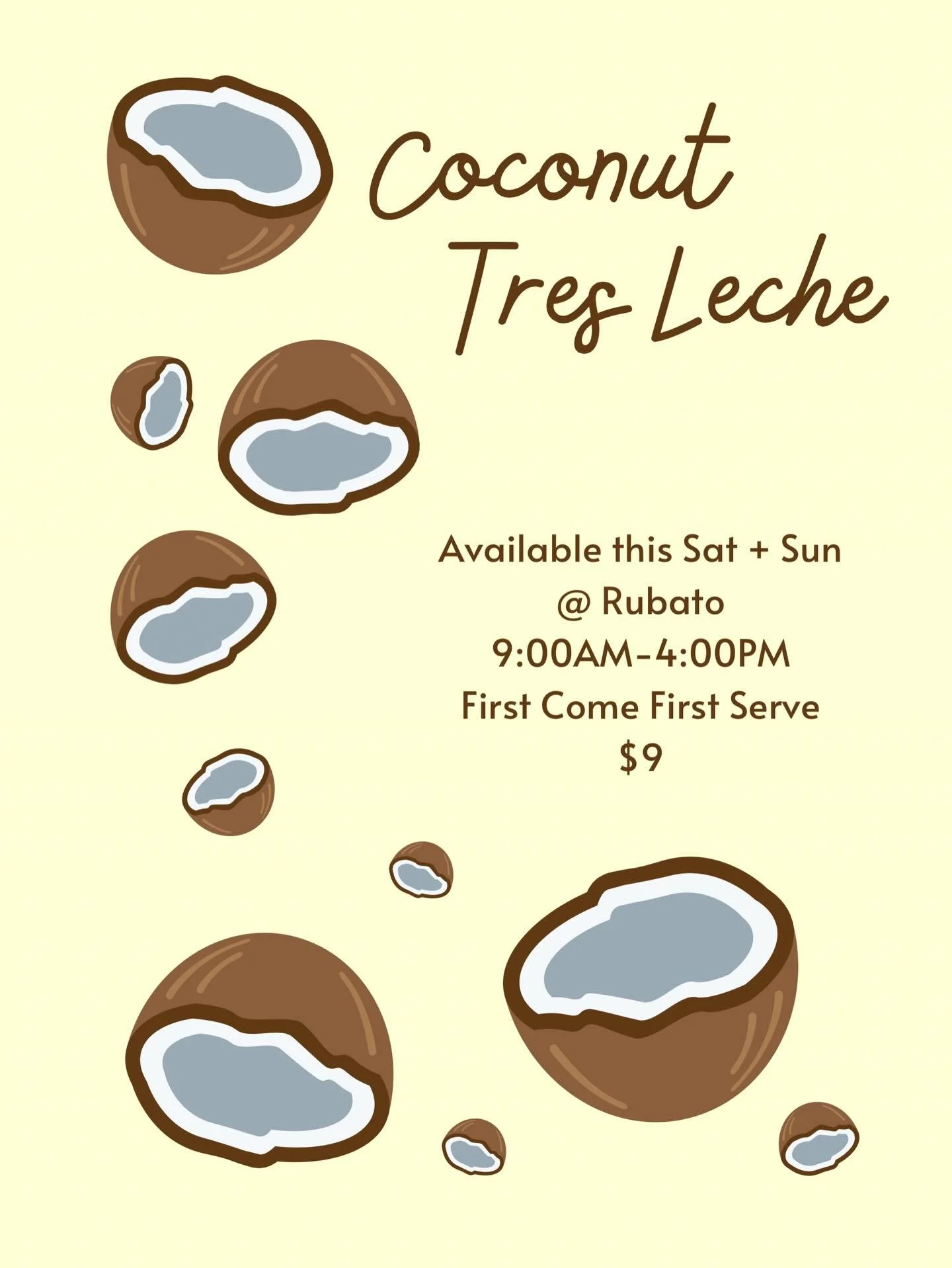 🚨 WEEKND SPECIAL 🚨 

Coconut Tres Leche!

This Sat + Sun 
@ Rubato 
Regular Hours 9AM-4PM
Available in store and online
First Come First Serve 
$9