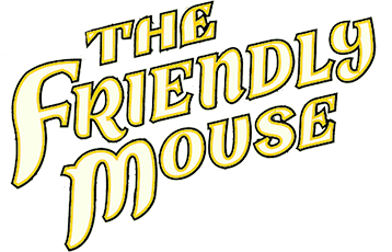 The Friendly Mouse