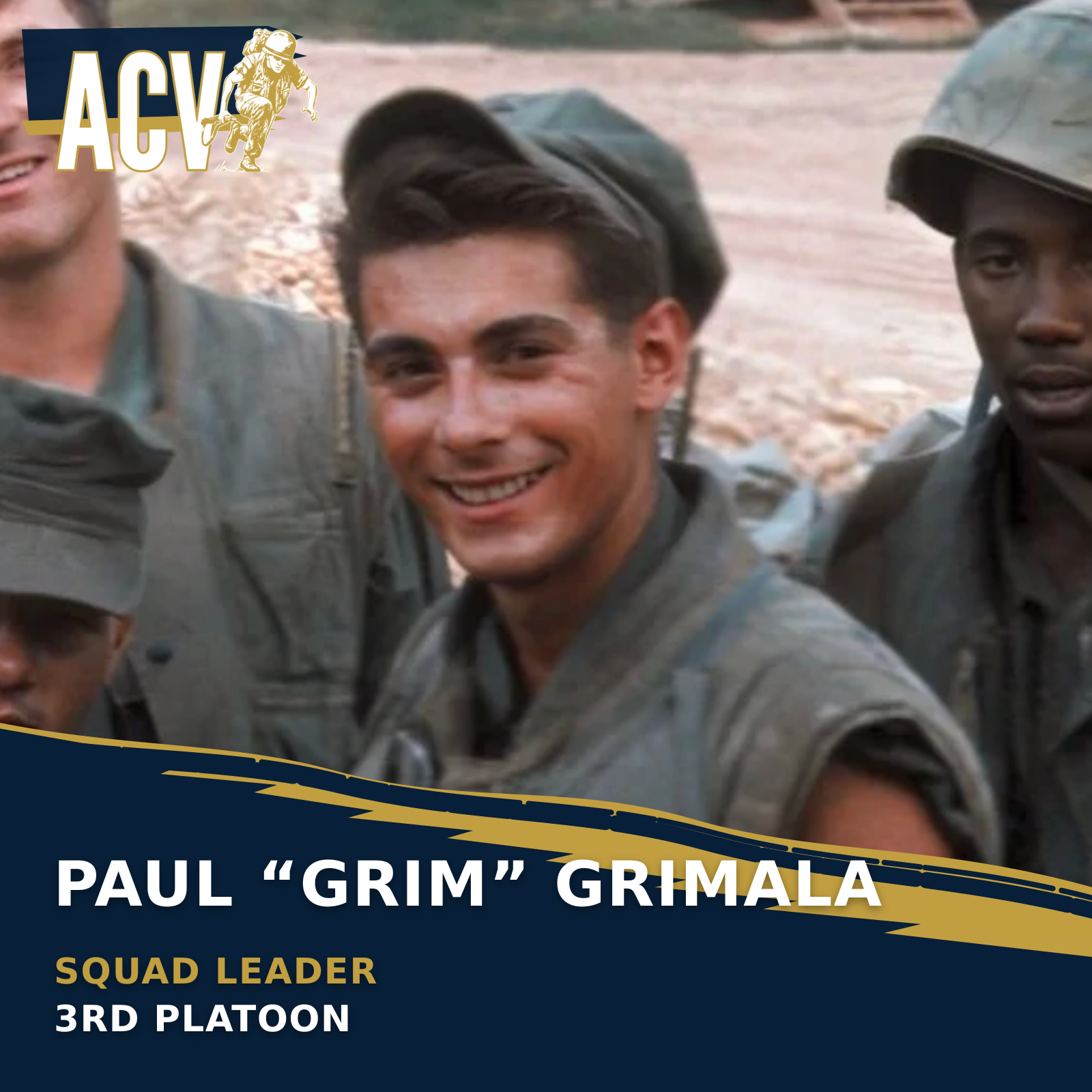 Paul “Grim“ Grimala, Squad Leader 3rd Platoon