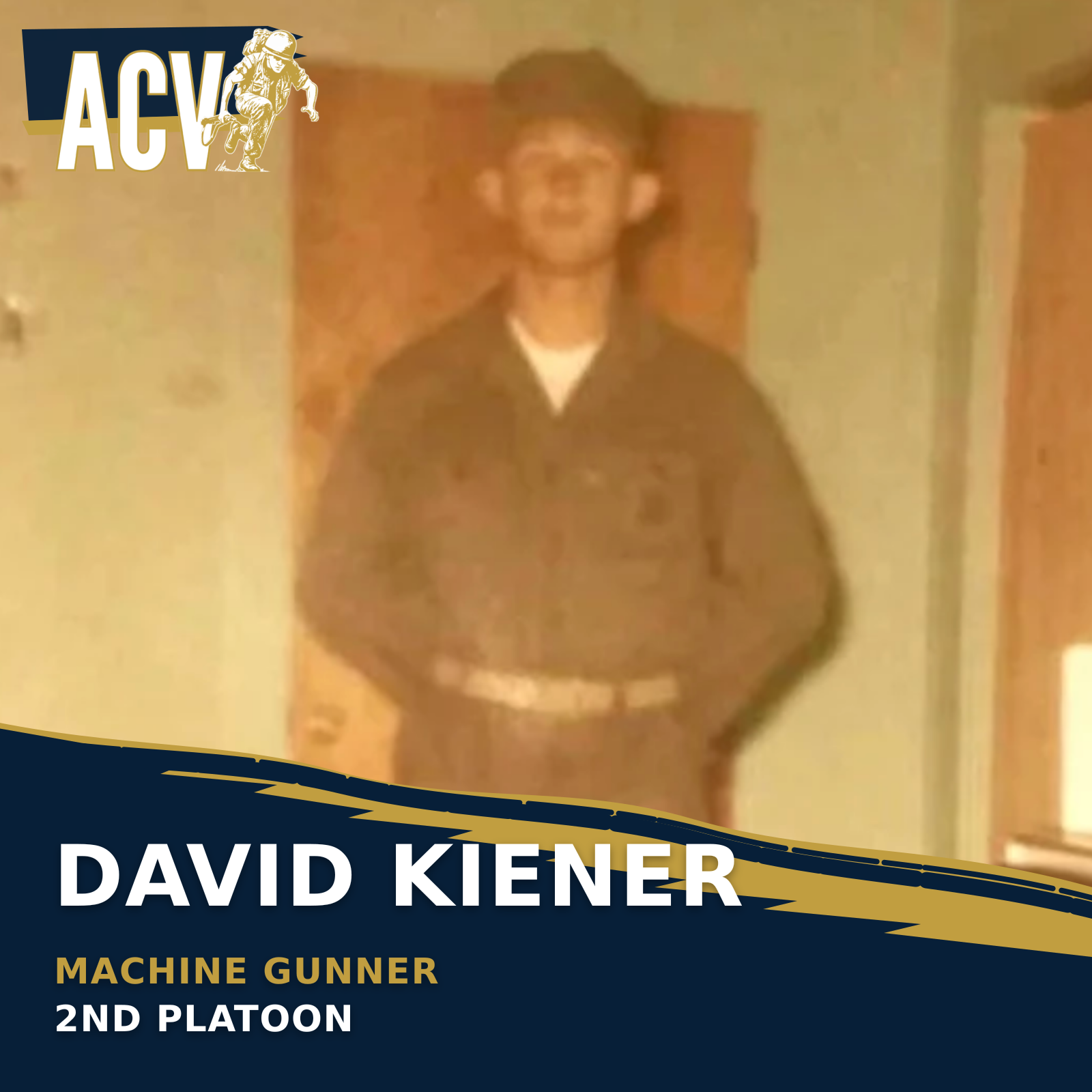 David Kiener, Machine Gunner 2nd Platoon