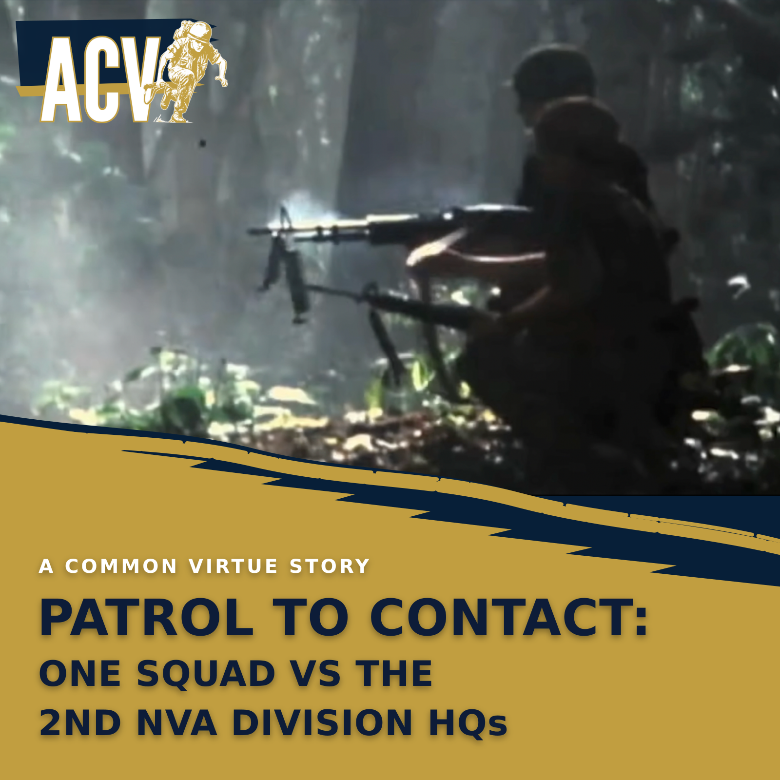 Patrol to Contact: One squad vs the 2nd NVA Division HQs