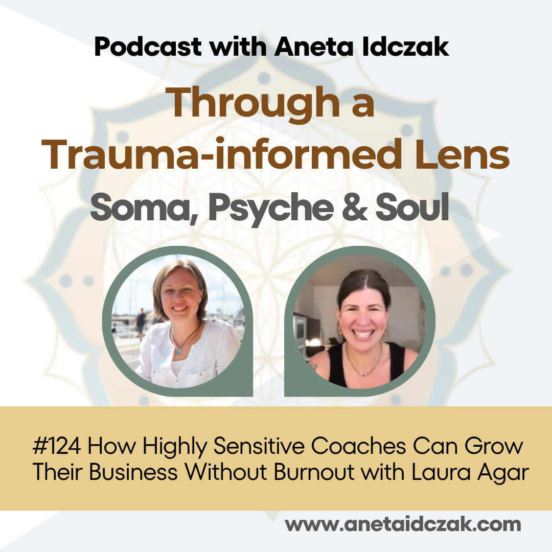 E124: How Highly Sensitive Coaches Can Grow Their Business Without Burnout with Laura Agar