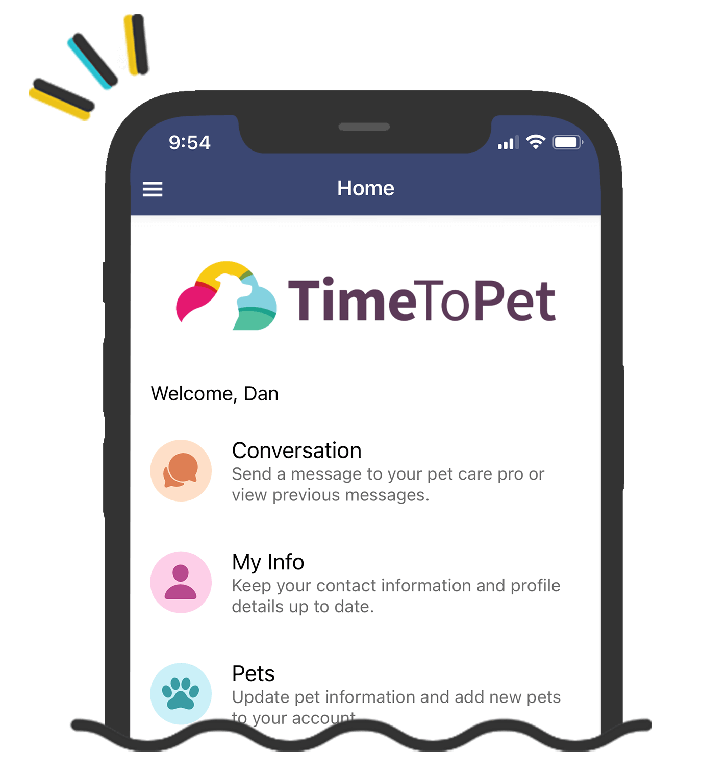 Screen of a pet care app called TimeToPet on a smartphone, showing the Home screen with options for Conversation, My Info, and Pets, with colorful icons and a welcome message to Dan.