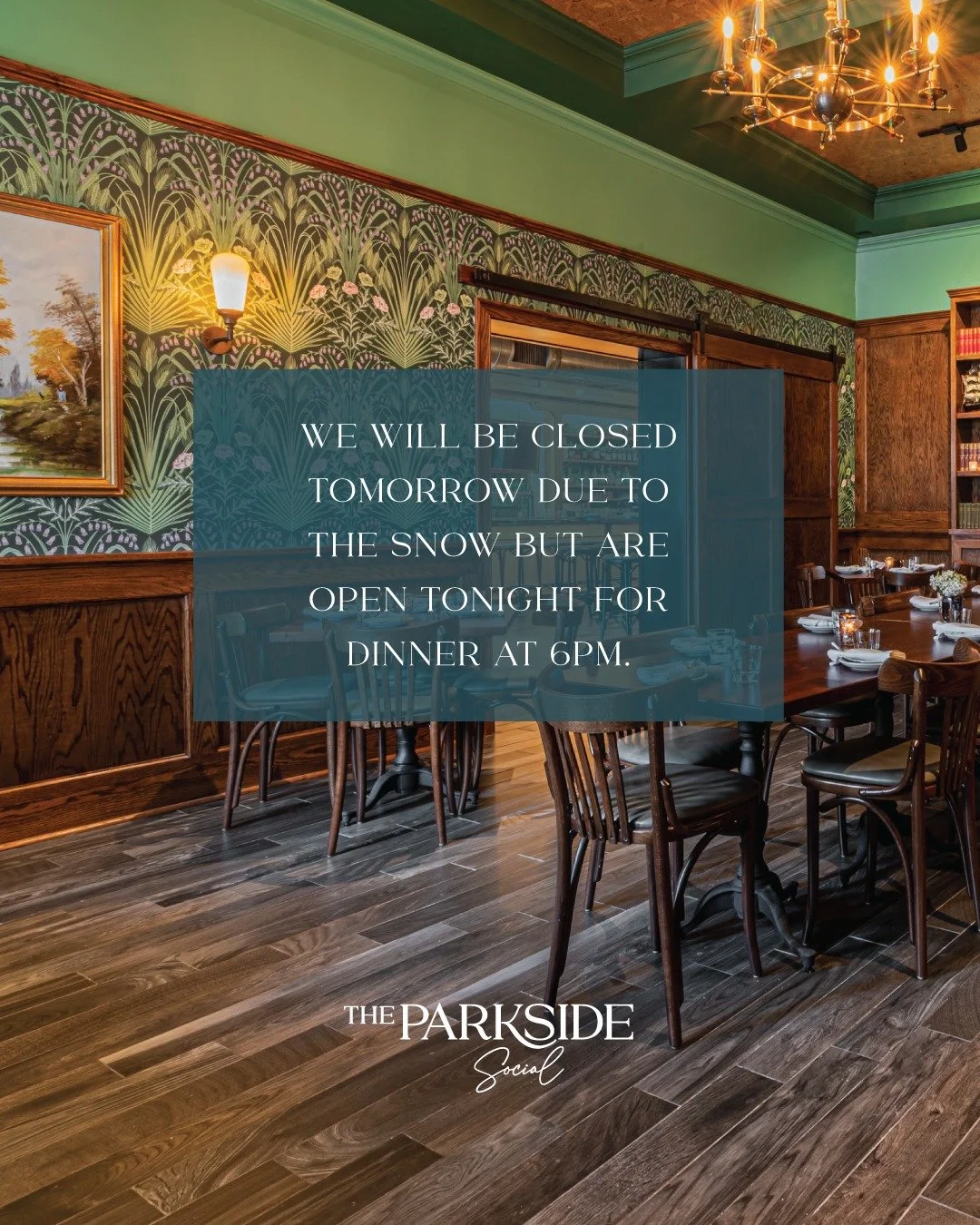 UPDATE: We&rsquo;re closed for a private event today until 6 PM.

With a snow day starting tomorrow, tonight is the perfect night to join us for dinner. We&rsquo;ll be closed tomorrow due to the anticipated storm. Stay safe and warm, everyone.