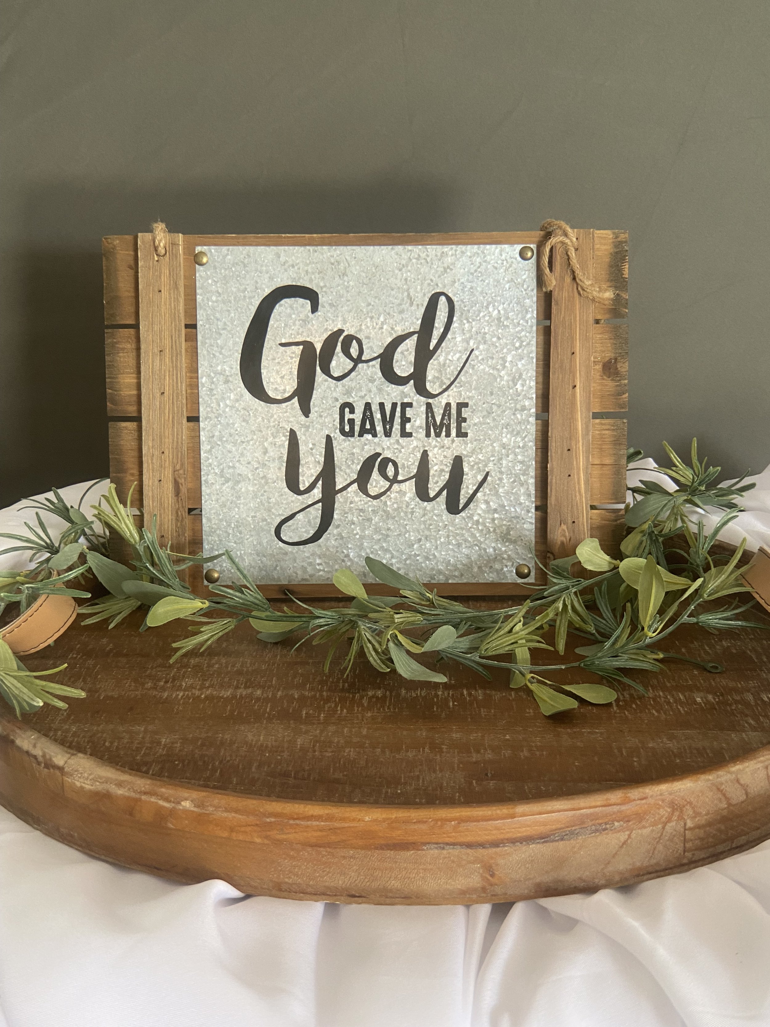 God Gave Me You Sign