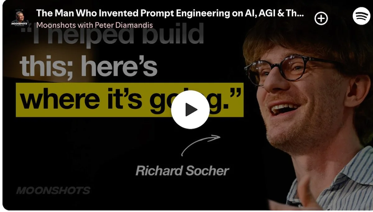 Moonshots Podcast: The Man Who Invented Prompt Engineering on AI, AGI &amp; Humanoids w/ Richard Socher &amp; Salim Ismail