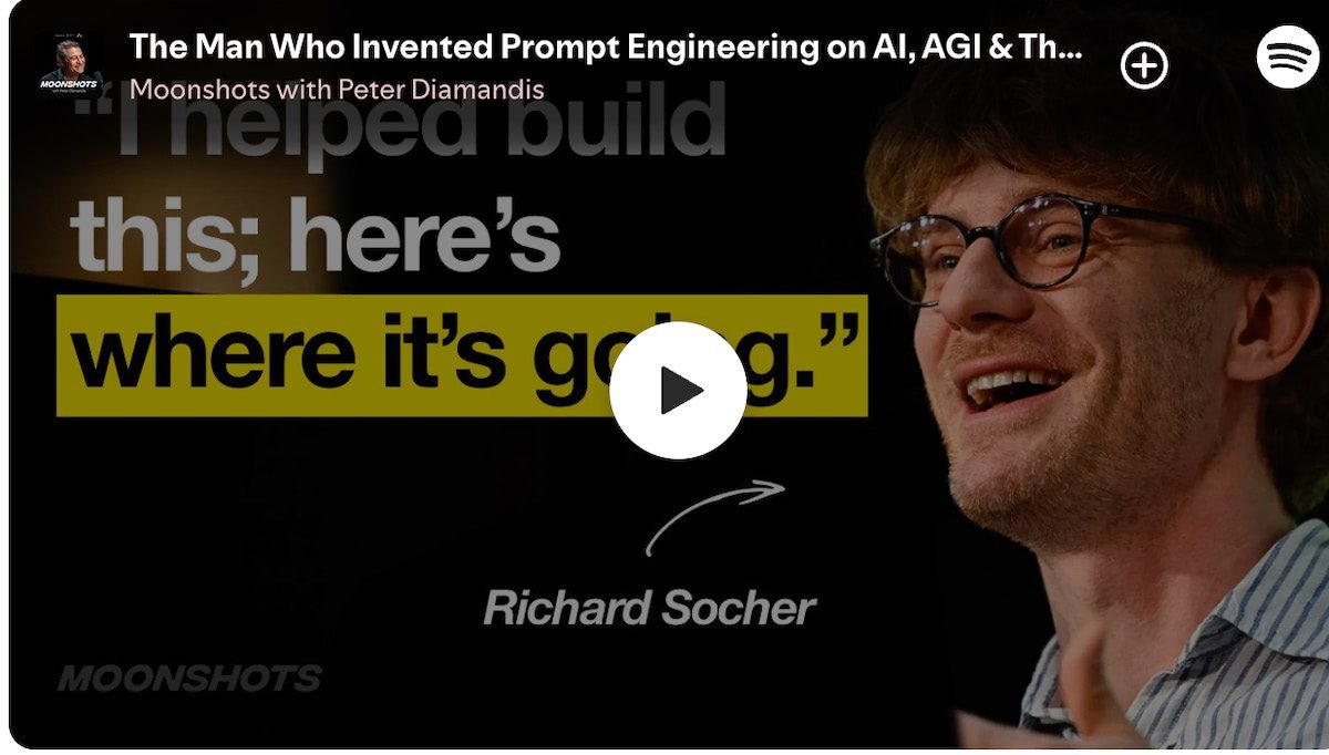 Moonshots Podcast: The Man Who Invented Prompt Engineering on AI, AGI &amp; Humanoids w/ Richard Socher &amp; Salim Ismail