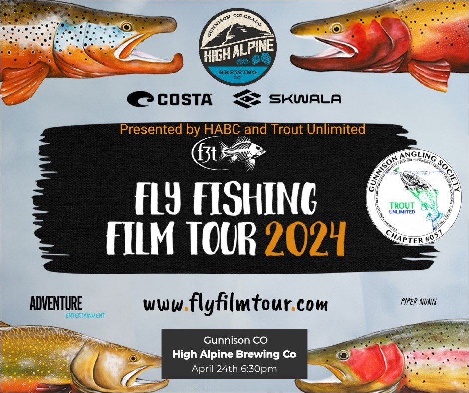 Just a reminder to buy your tickets before they sell out!  The 2024 F3T Fly Fishing Film Tour presented by Trout Unlimited and High Alpine Brewing Company on April 24. Doors at 6:30pm, show starts at 8:30pm. Lots of amazing prizes for the giveaway!

