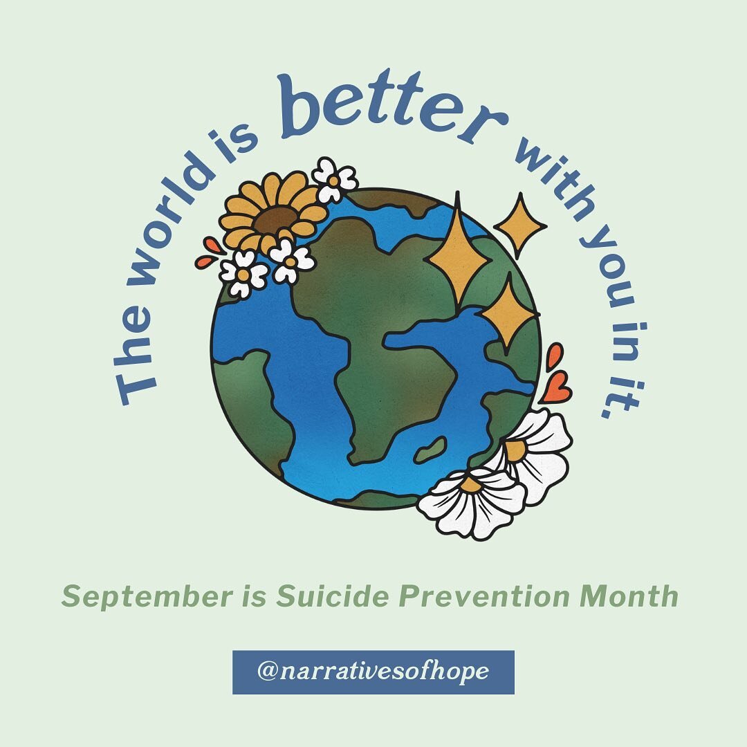 Today is the first day of #SuicidePreventionMonth and just in case you needed a reminder &mdash; the world is better with you in it.💛

Suicide prevention is a huge part of our mission here at @narrativesofhope and the whole reason we created this sp