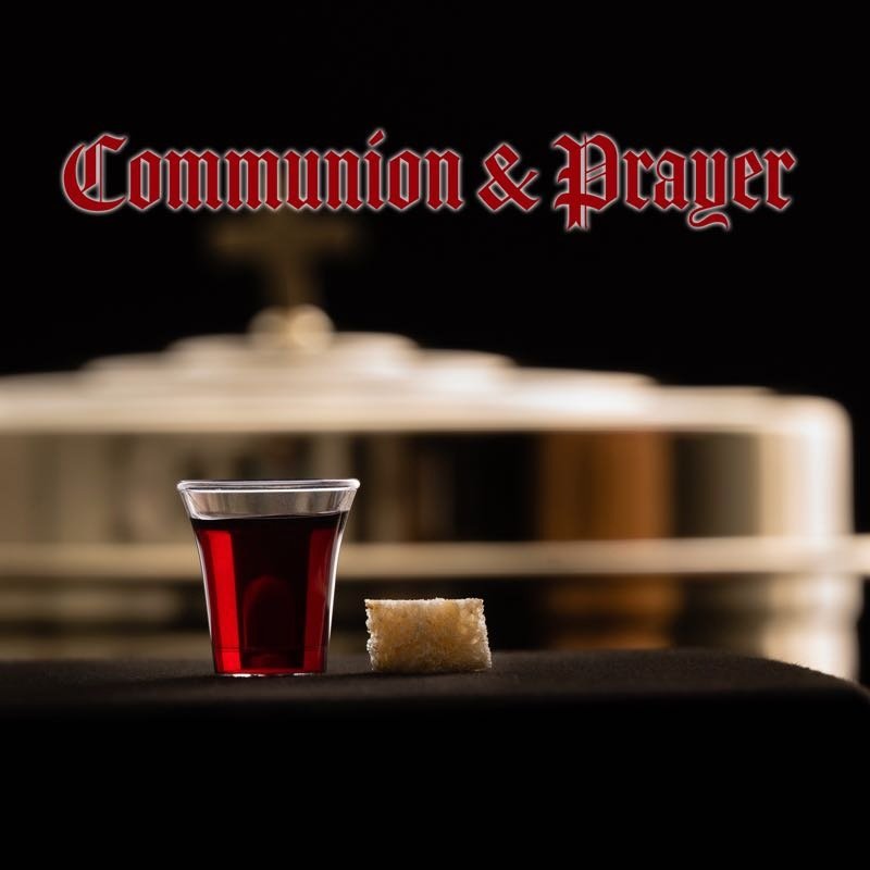 Communion & Prayer