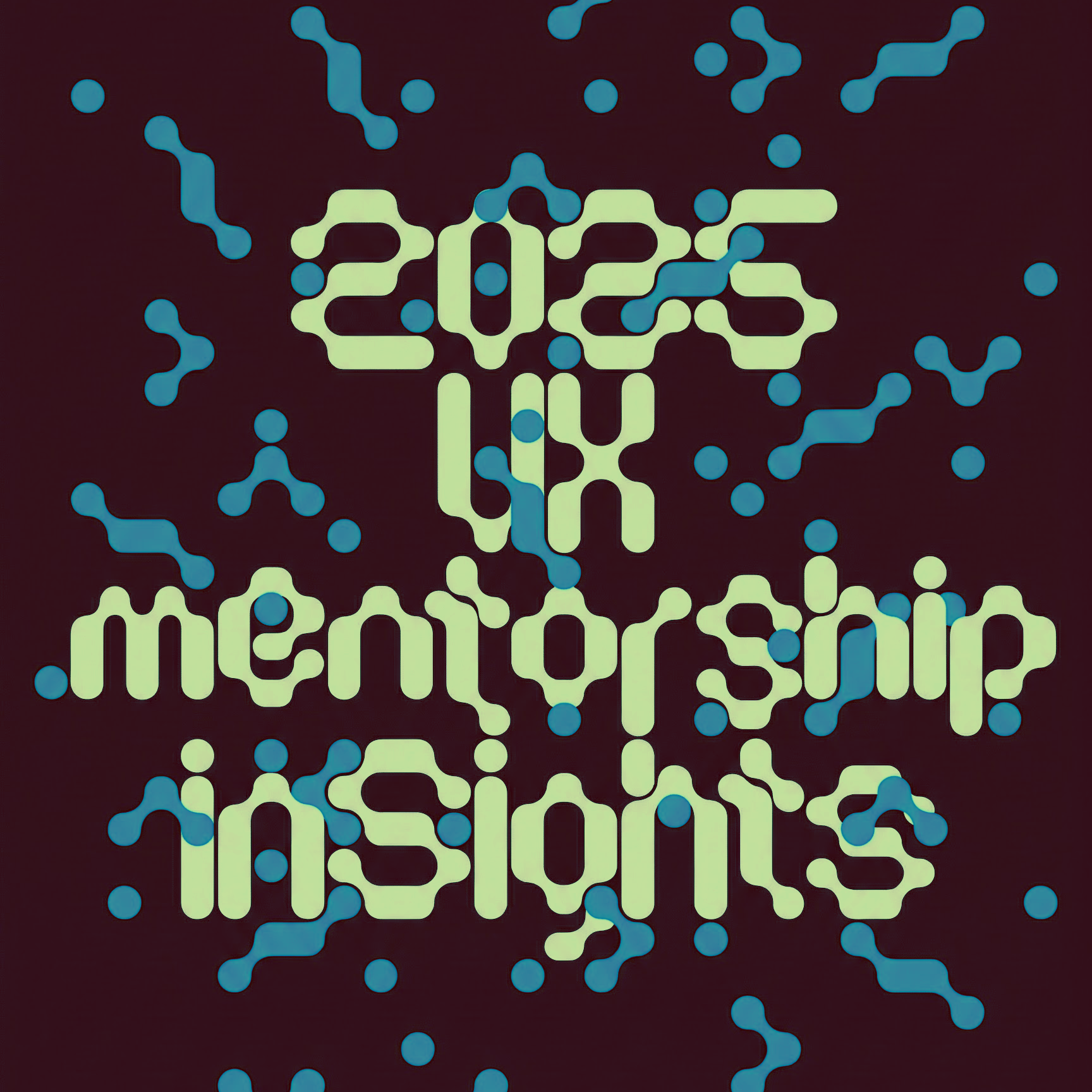 2025 UX Mentorship Insights