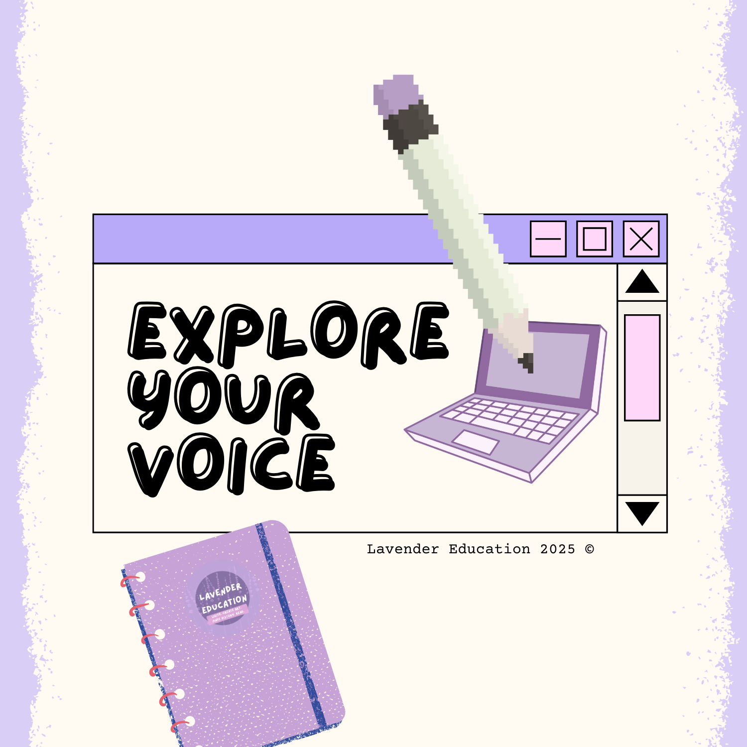 A digital illustration featuring a pastel purple window frame with a pencil drawing on a laptop screen, and a lavender notebook with a sticker that says "Lavender Education." The text "Explore Your Voice" is prominently displayed in a playful font, emphasizing creative expression.
