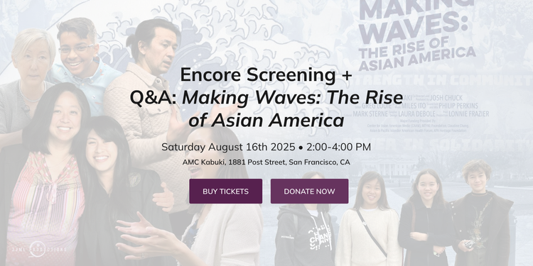 Encore Screening: Making Waves: The Rise of Asian America