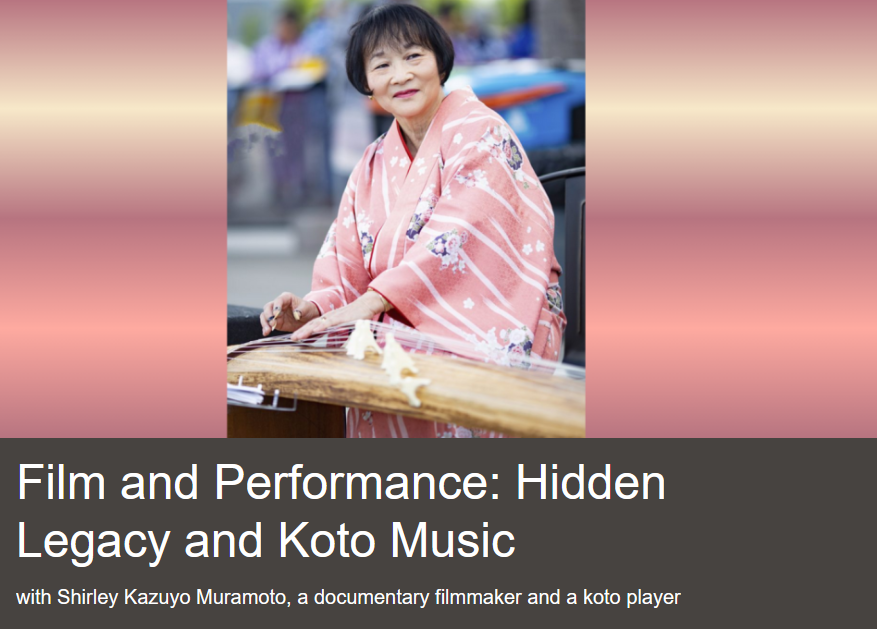 Film and Performance: Hidden Legacy and Koto Music with Shirley Kazuyo Muramoto