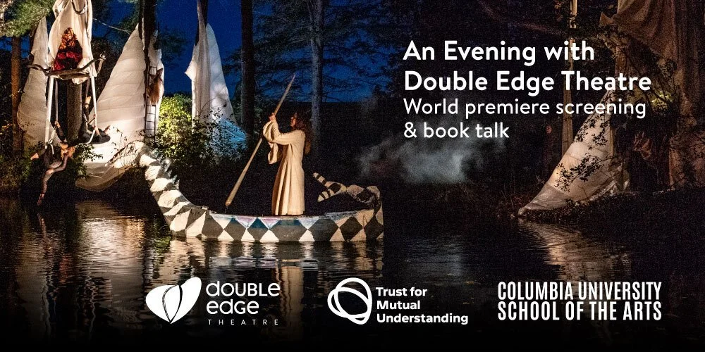 An Evening with Double Edge Theatre: World Premiere Screening & Book Talk