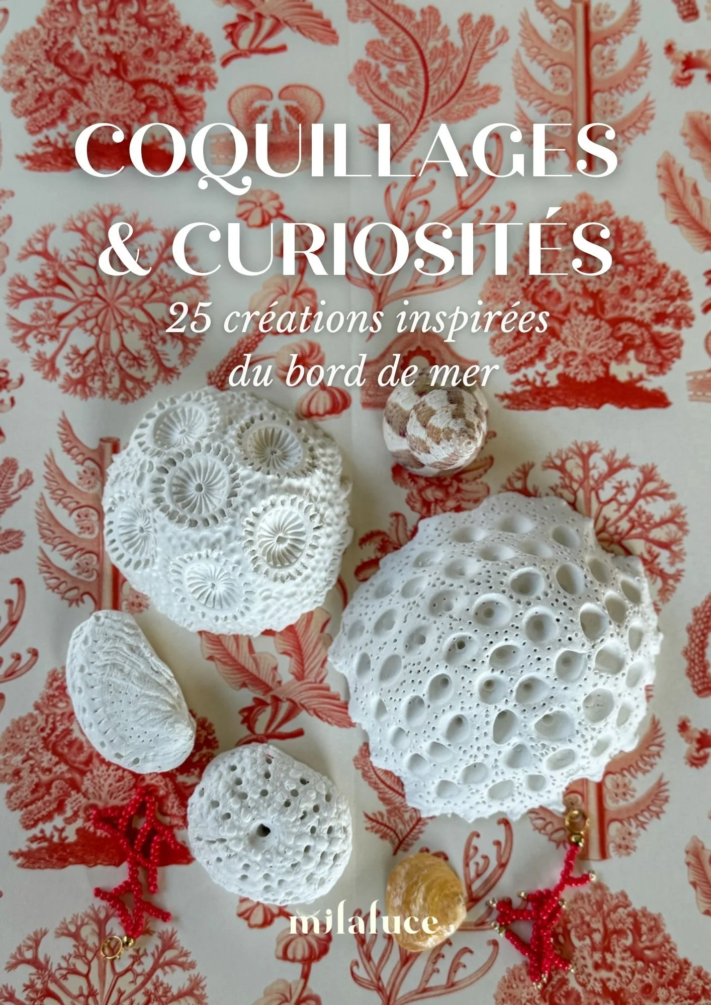 Coquillages & Curiosités – Ebook créatif d'été (25 projets + un cahier technique complet)