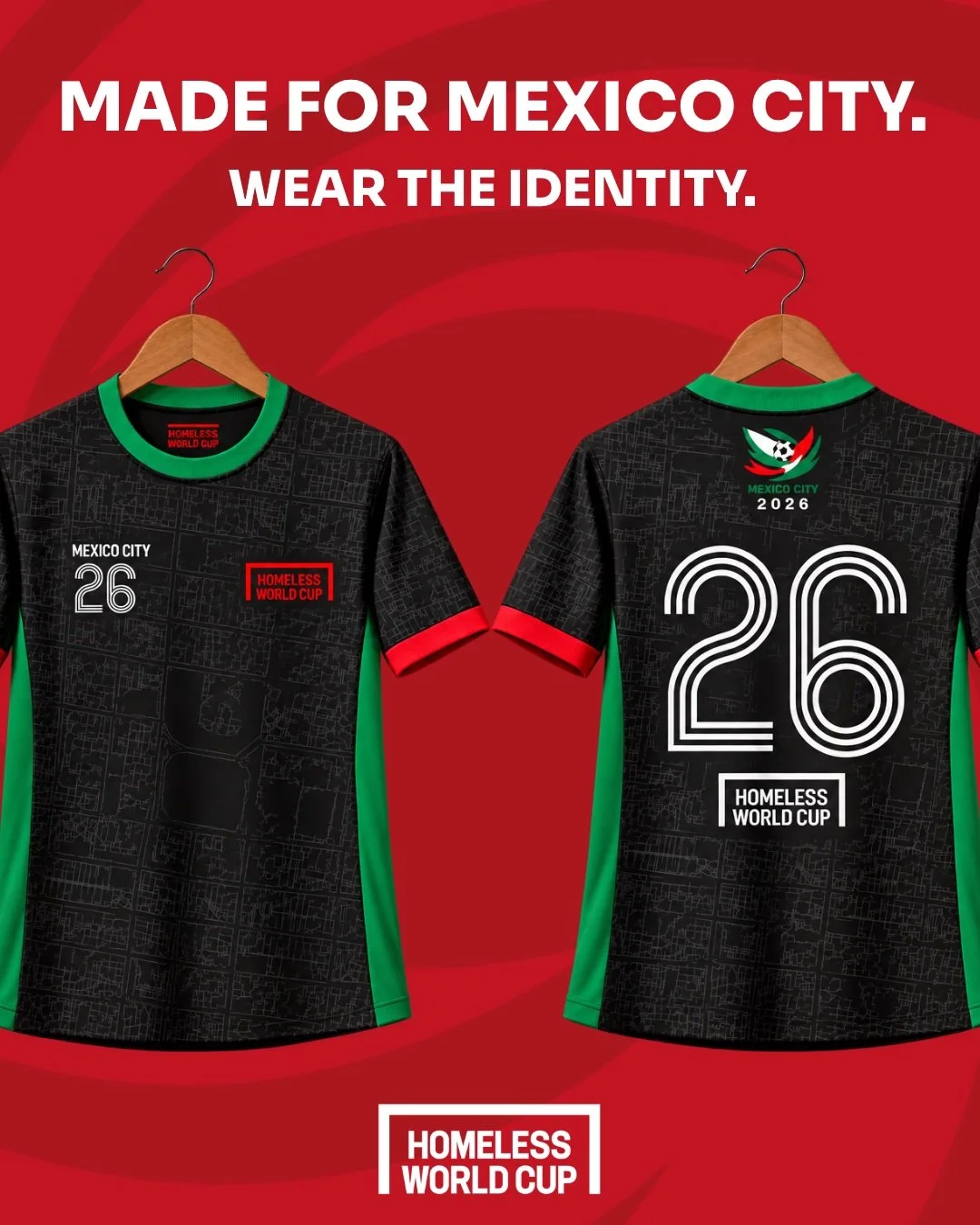 MADE FOR MEXICO CITY.

The exclusive Mexico City 2026 range is now live.

Featuring the new tournament identity and a design inspired by the streets of Mexico City, the collection celebrates the next chapter of the Homeless World Cup.

But it means m