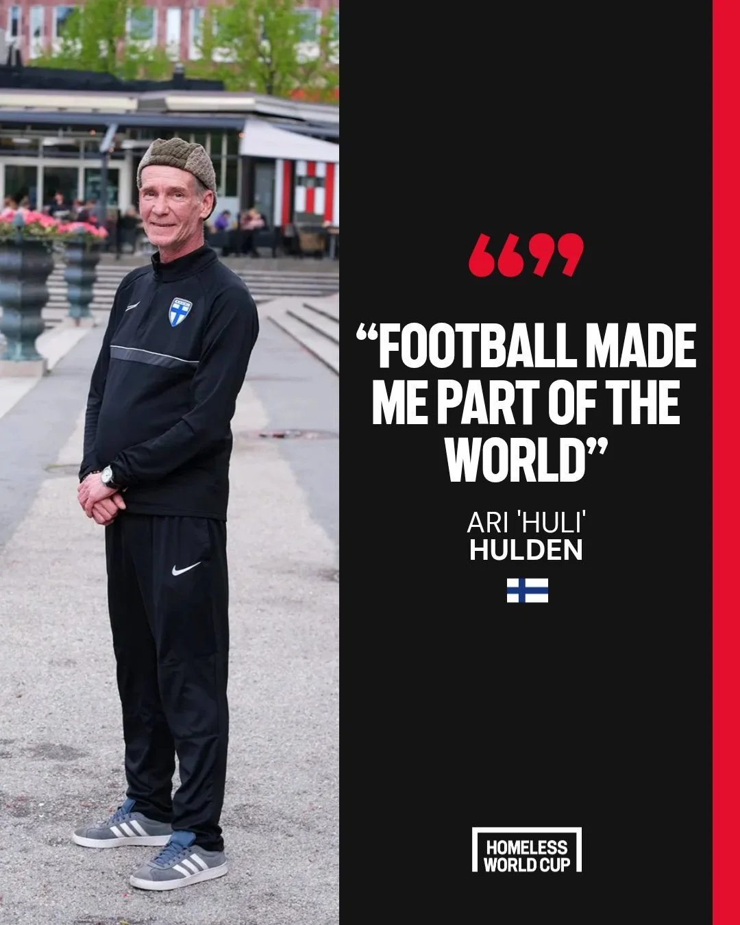 "Football made me part of the world."

Huli spent ten years living on the street before finding support, recovery, and a community through football. Today, he's helped countless others follow the same path.

Help someone else to start their